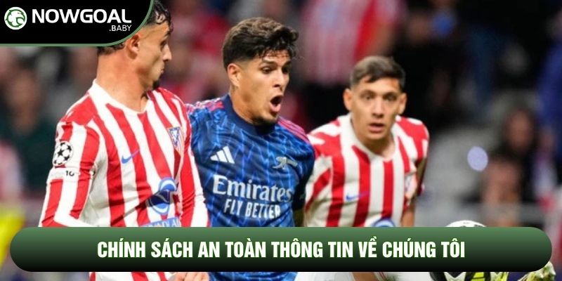 Chính sách an toàn thông tin về chúng tôi